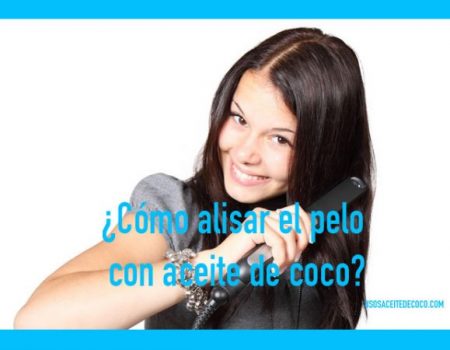 Cómo ALISAR EL PELO con aceite de coco