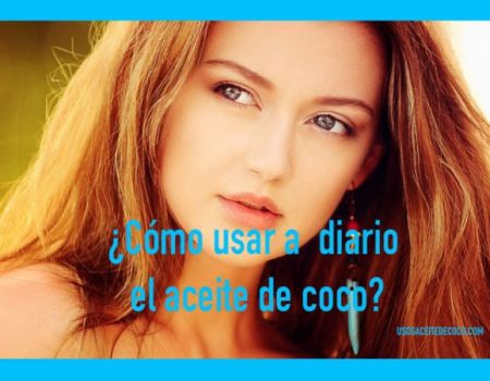 Aceite de coco como uso diario. Para el pelo corto, largo o rizado