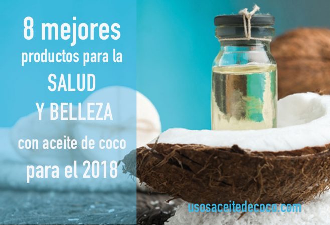 8 mejores productos para la SALUD Y BELLEZA con aceite de coco para el 2018